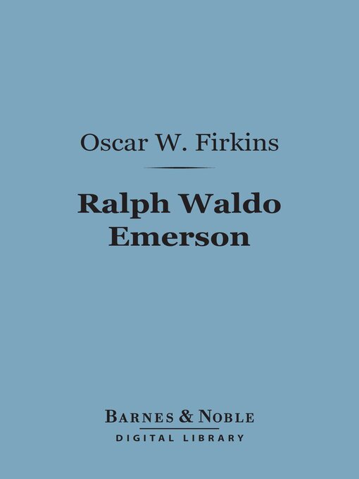 Title details for Ralph Waldo Emerson (Barnes & Noble Digital Library) by Oscar W. Firkins - Available